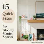 15 Quick Fixes for Gloomy Mantel Spaces