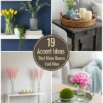 19 Accent Ideas That Make Rooms Feel Alive