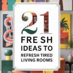 21 Fresh Ideas to Refresh Tired Living Rooms