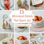 15 Whimsical Details That Spark Joy