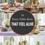 19 Party Table Ideas That Feel Alive