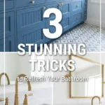 3 Stunning Tricks Refresh Your Bathroom